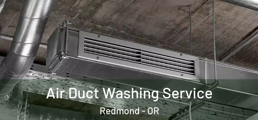 Air Duct Washing Service Redmond - OR