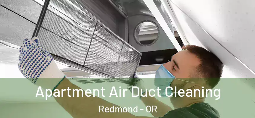 Apartment Air Duct Cleaning Redmond - OR