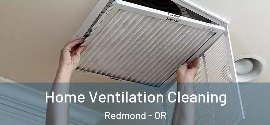  Home Ventilation Cleaning Redmond - OR