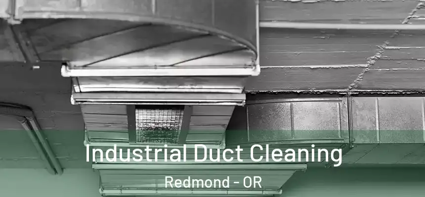  Industrial Duct Cleaning Redmond - OR